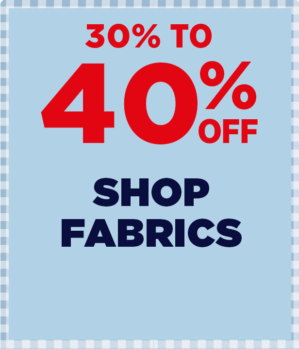 30% To 40% Off Fabrics