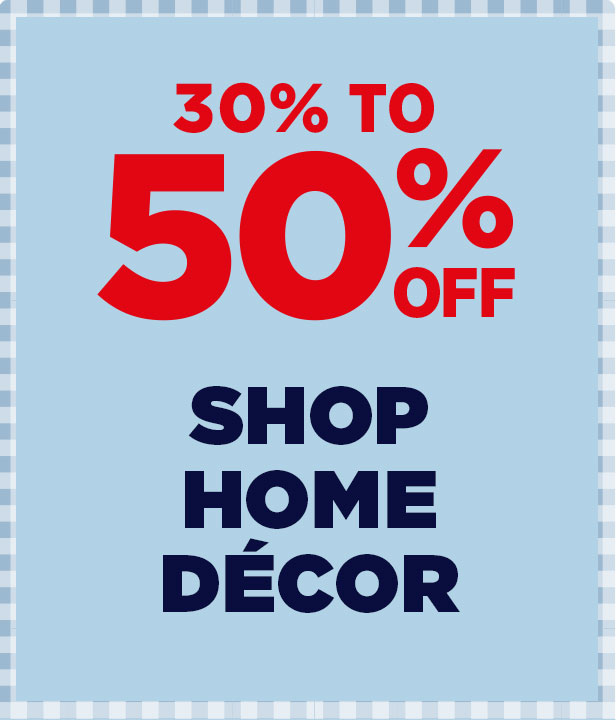 30% To 50% Off Home Decor
