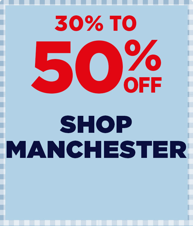 30% To 50% Off Manchester