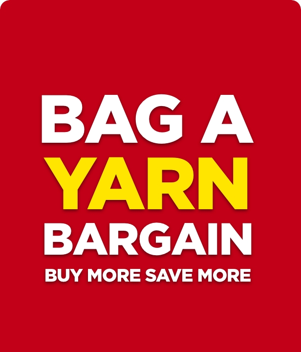 Bag A Yarn Bargain, Buy More & Save More!