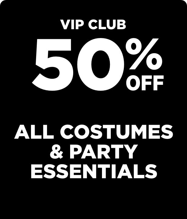 VIP CLUB 50% Off All Costumes & Party Essentials